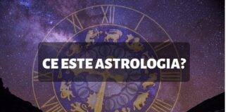 Ce este astrologia?